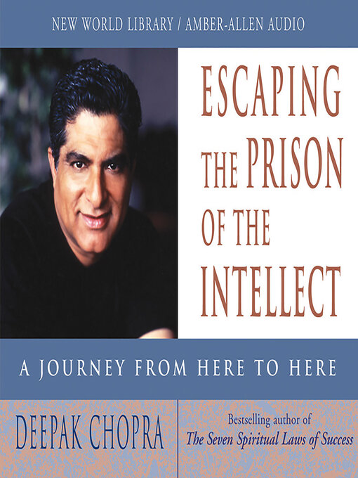 Title details for Escaping the Prison of the Intellect by Deepak Chopra - Wait list